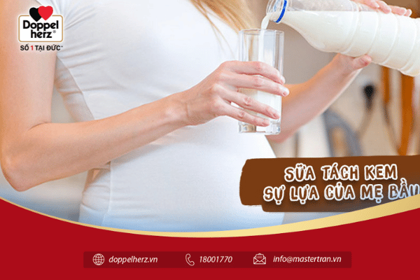 Sữa tách kem là lựa chọn hoàn hảo cho những mẹ bầu