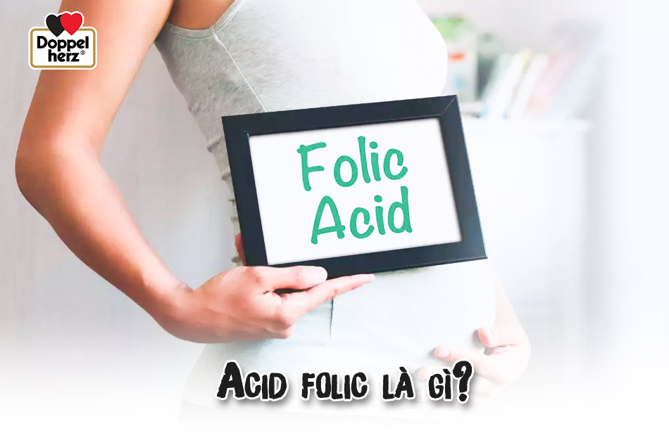 Acid folic là gì? Vì sao nên bổ sung acid folic cho bà bầu
