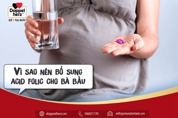 Vì sao nên bổ sung acid folic cho bà bầu