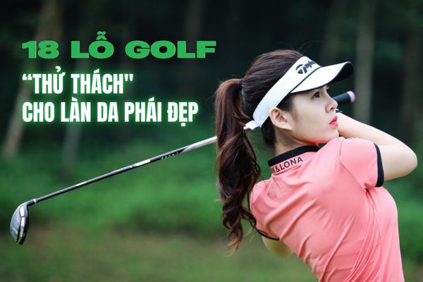 Chăm sóc sắc đẹp cho phụ nữ chơi golf