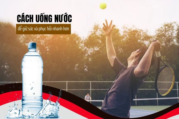 chơi thể thao nên uống nước gì phục hồi nhanh